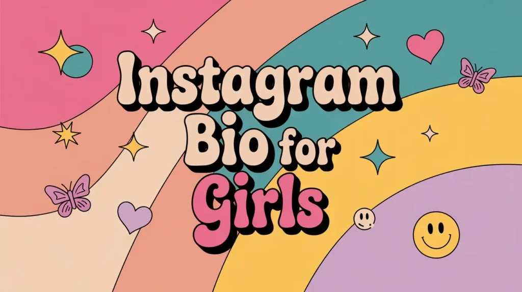 Instagram Bio for Girls 400+ Swag Stylish and Attitude Bio Ideas
