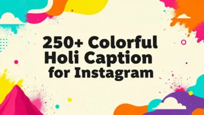 250+ Colorful Holi Caption for Instagram