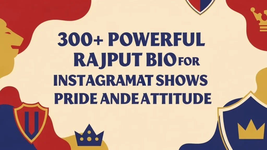300+ Powerful Rajput Bio for Instagram