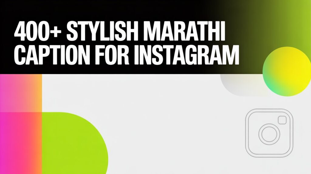 400+ Stylish Marathi Caption for Instagram