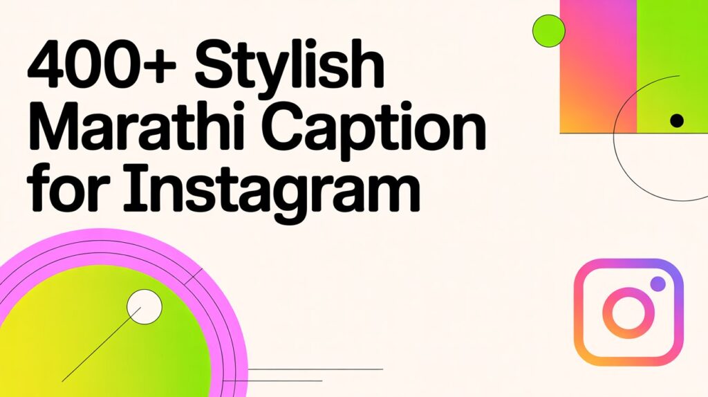 400+ Stylish Marathi Caption for Instagram