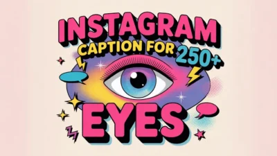 Instagram Caption for Eyes 250+ Best & Unique Ideas for Every Mood
