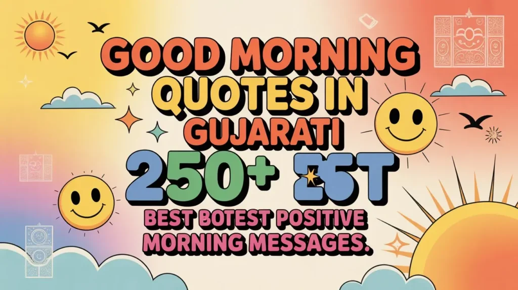 Good Morning Quotes in Gujarati 250+